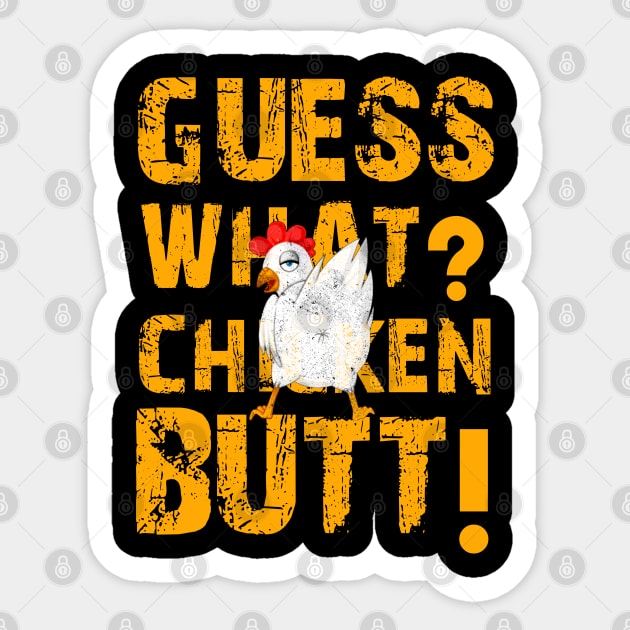 Guess What Chicken Butt Sticker by Space Monkeys NFT